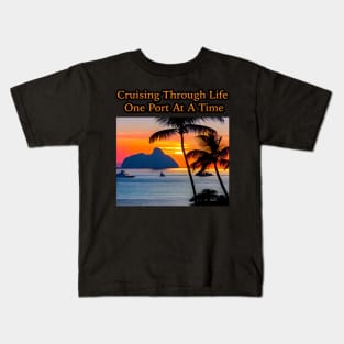 Cruising Through Life One Port At A Time Kids T-Shirt